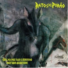 Ratos De Porão – Dirty And Aggressive / Cada Dia Mais Sujo E Agressivo